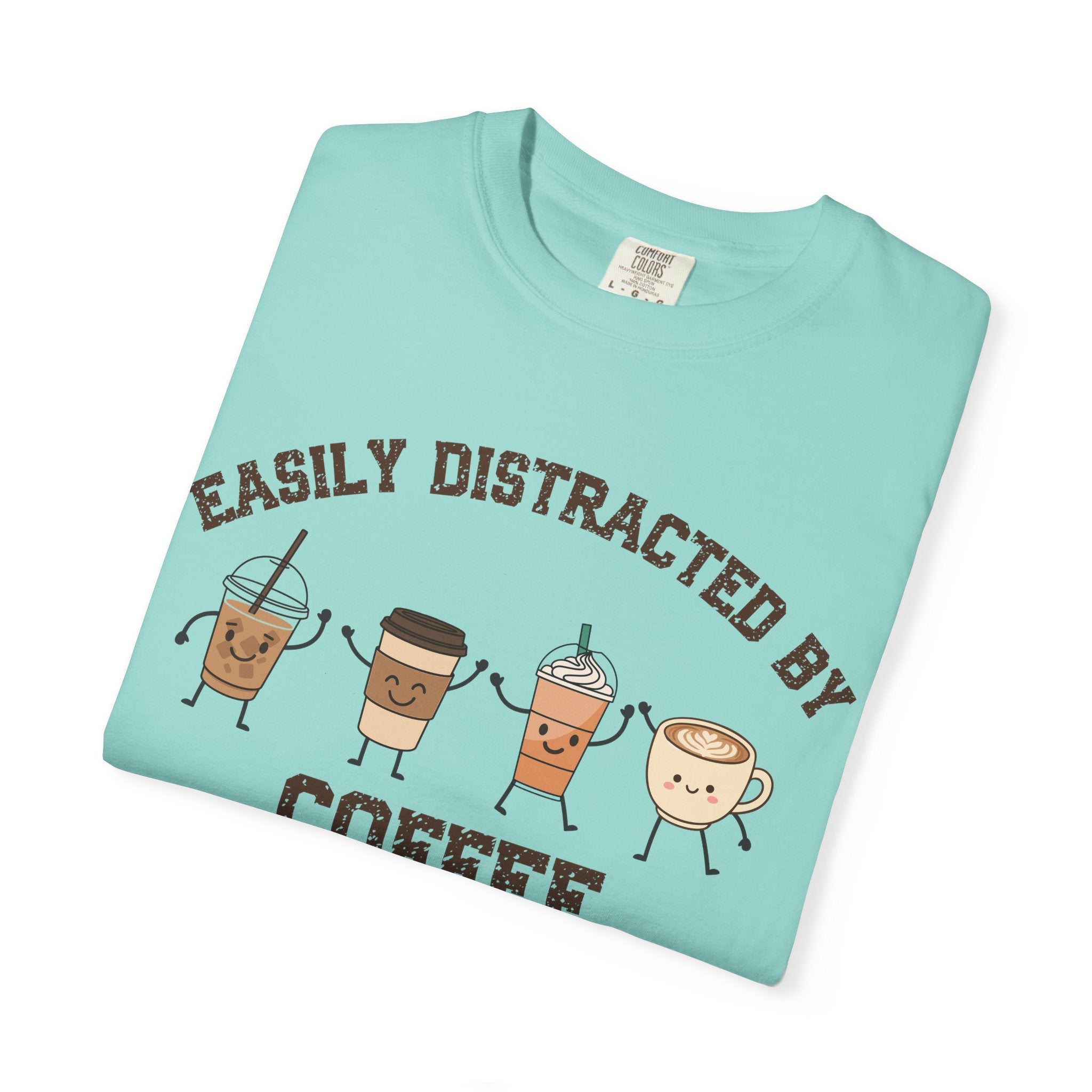 Easily Distracted By Coffee T-Shirt