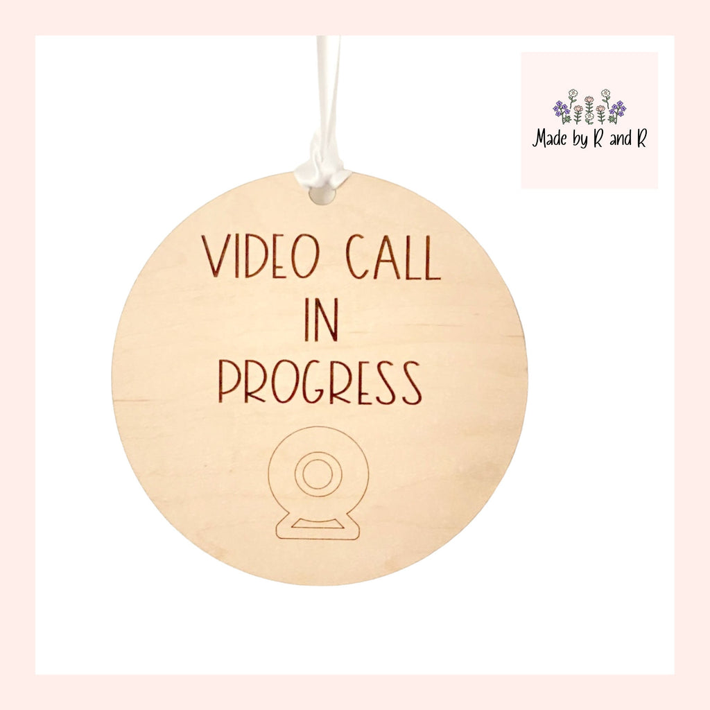 Video Call In Progress UNFINISHED Wood Sign Perfect for Video Calls