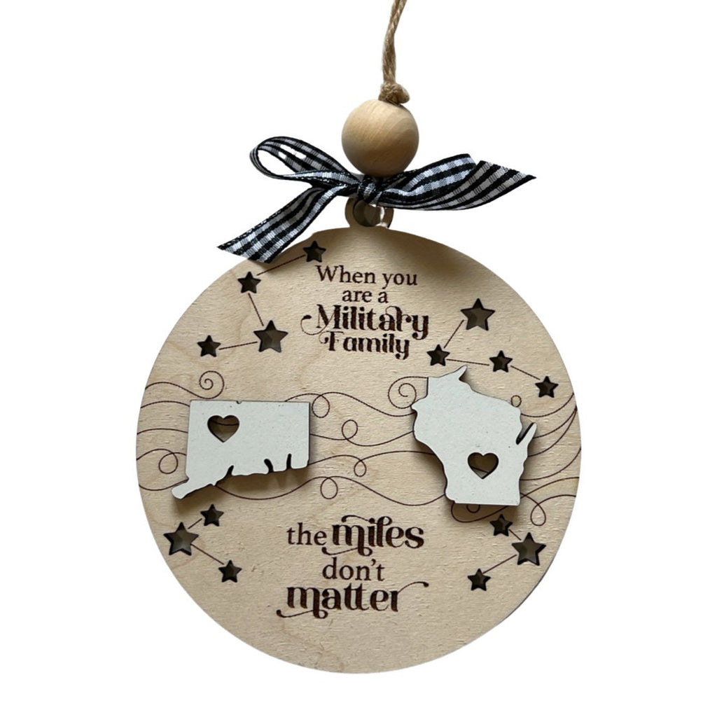 When You Are A Military Family The Miles Don't Matter Togetherness Ornament