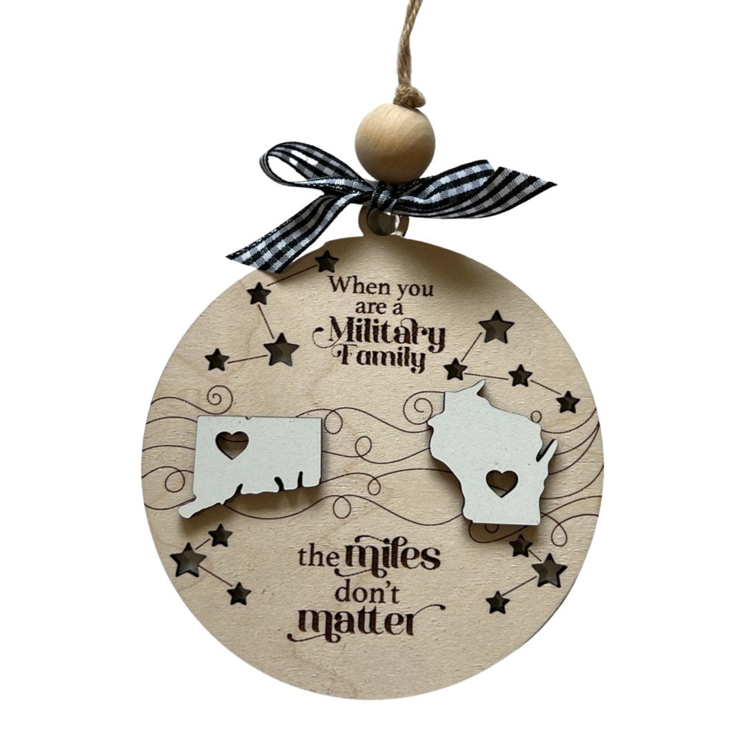 When You Are A Military Family The Miles Don't Matter Togetherness Ornament