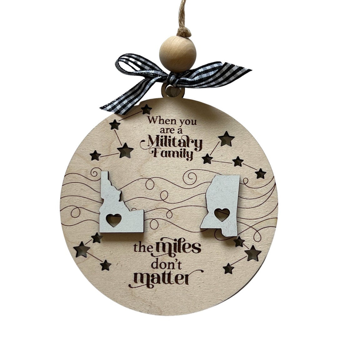 When You Are A Military Family The Miles Don't Matter Togetherness Ornament