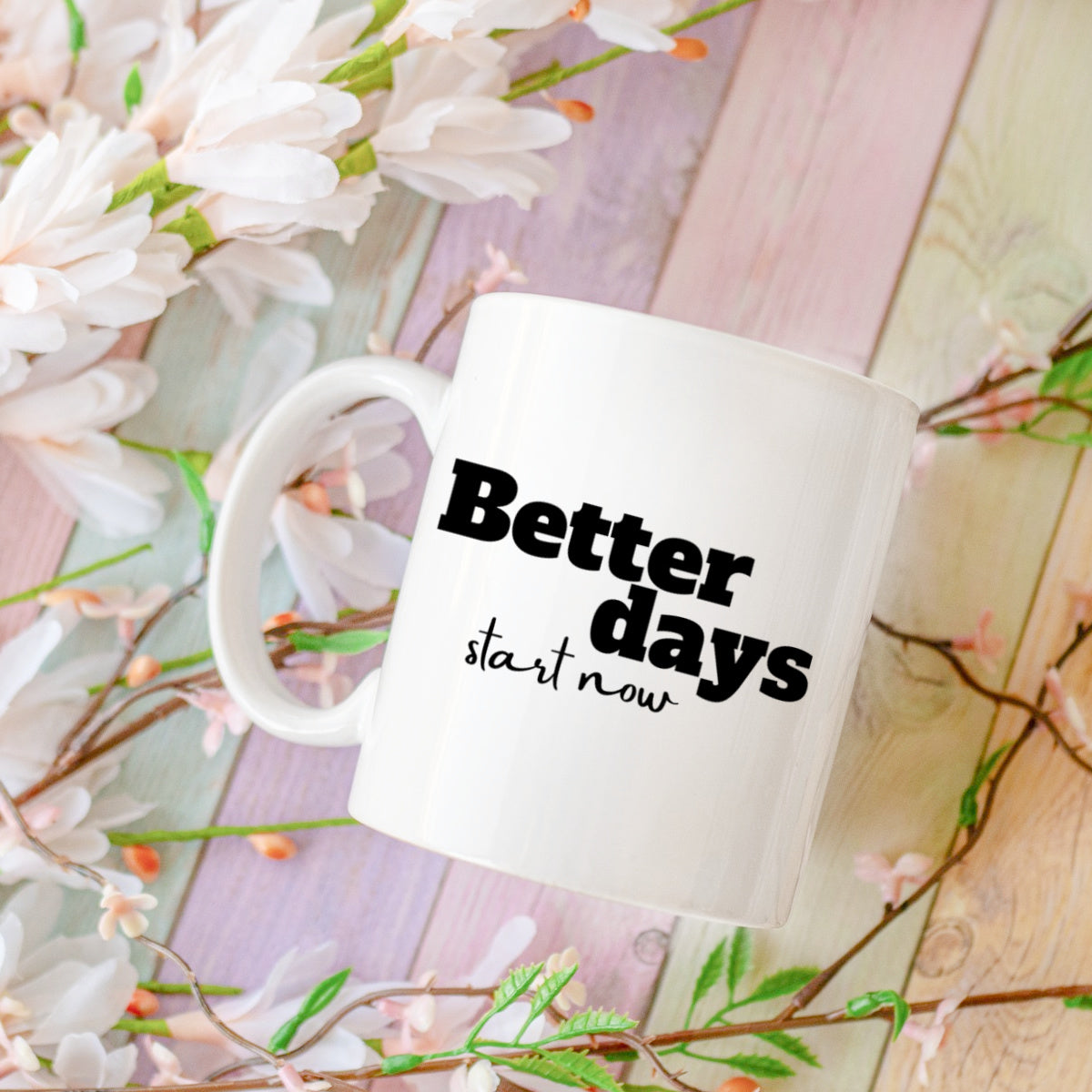 Better Days Mugs From Made By R And R