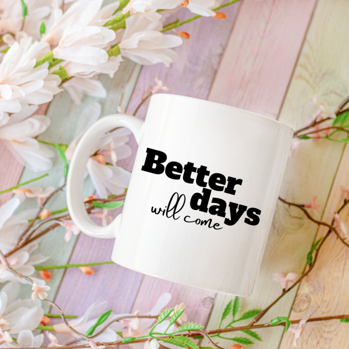 Better Days Mugs From Made By R And R