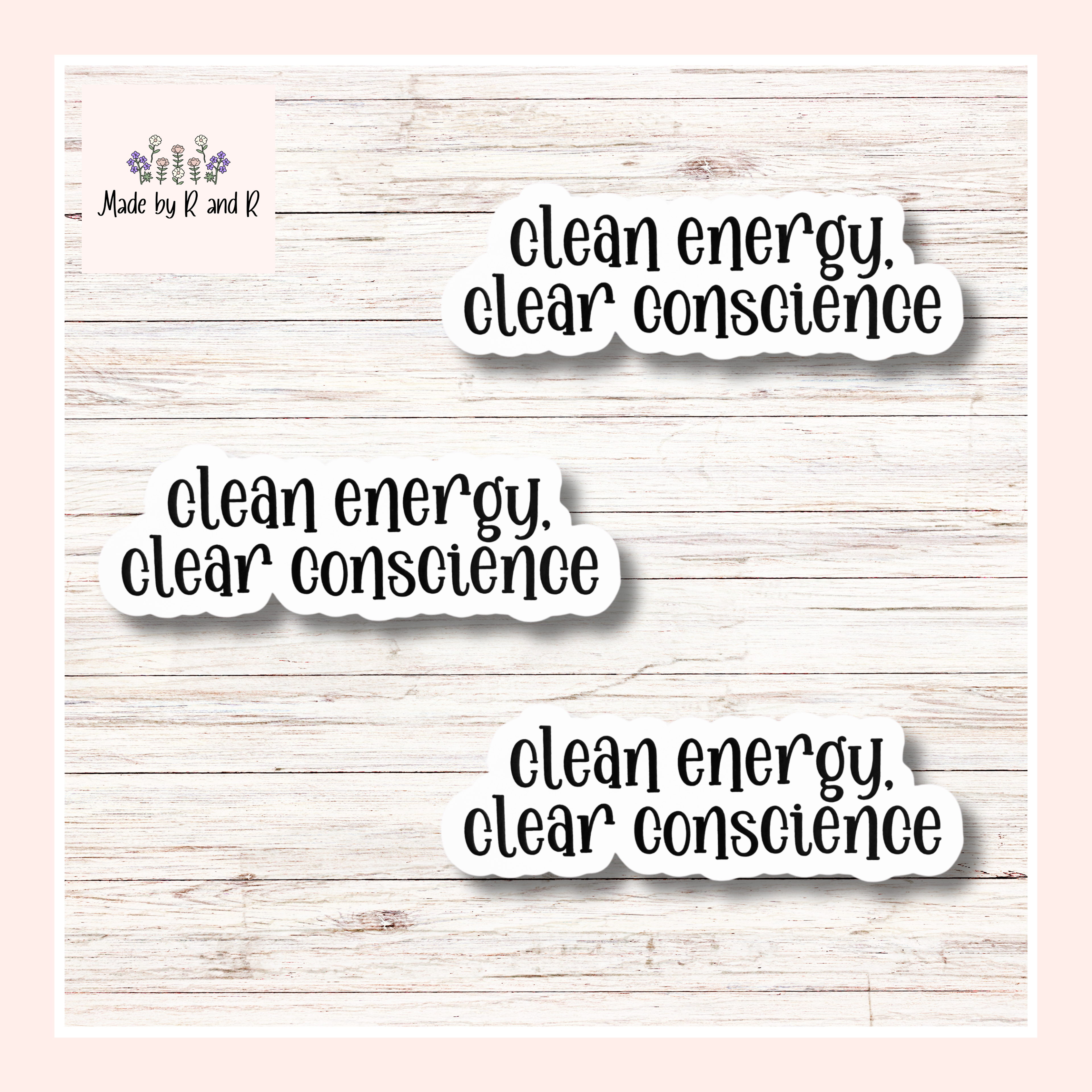 Clean Energy Clear Conscience Sticker (Set of 3) Perfect for Electric Car Lovers From Made By R And R