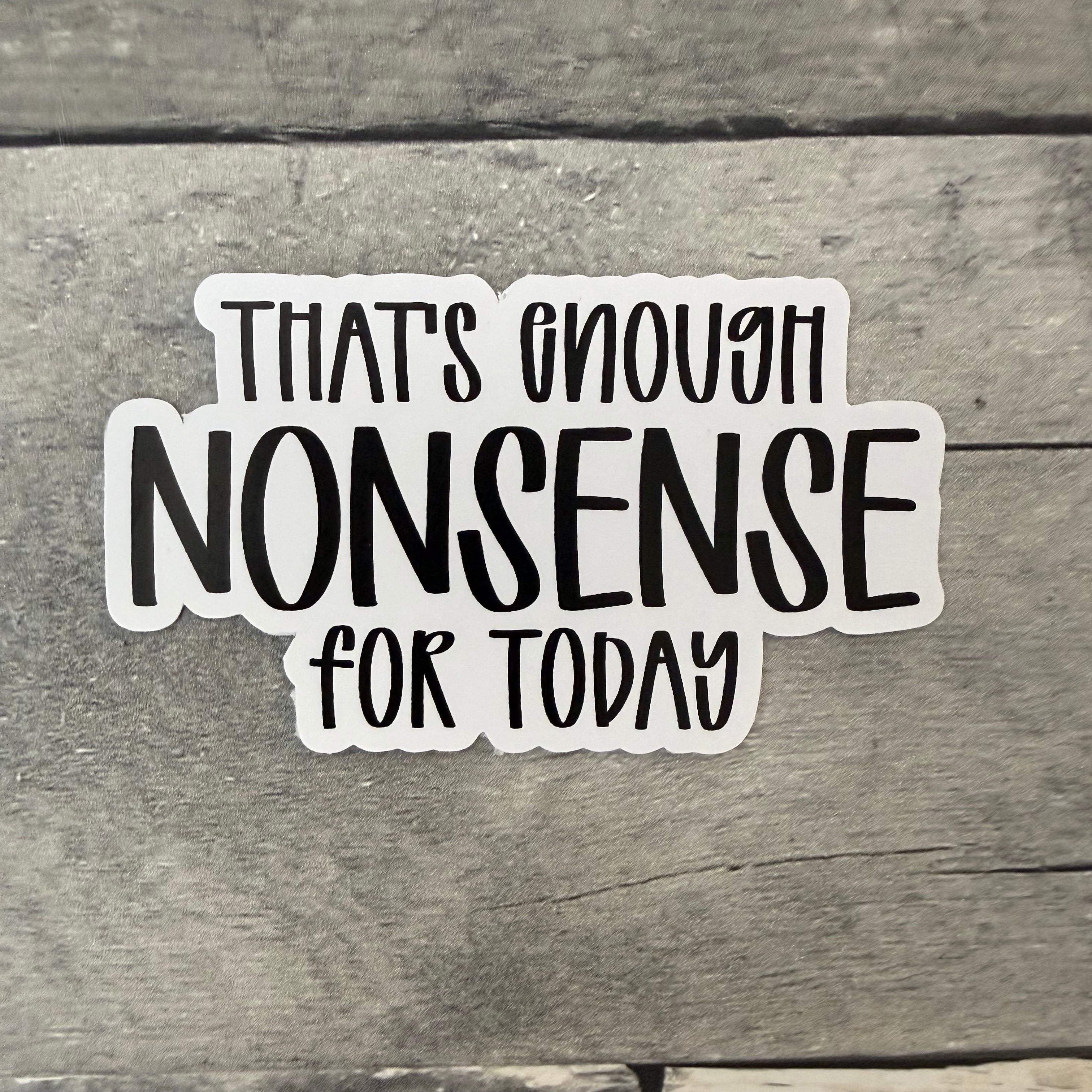 That's Enough Stickers (Choose One) from Made By R And R