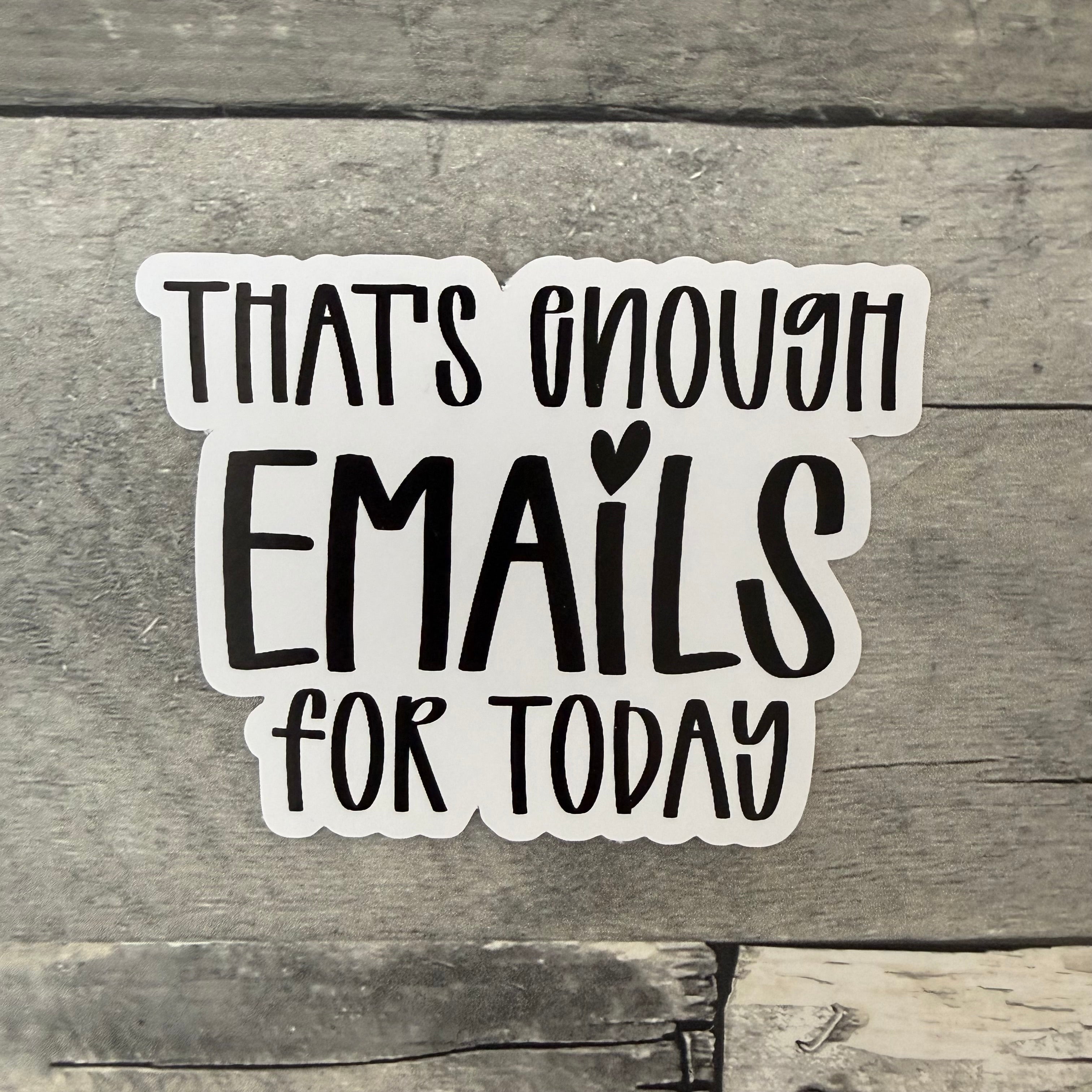 That's Enough Stickers (Choose One) from Made By R And R