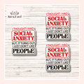 I Thought I Had Social Anxiety Sticker (Set of 3) From Made By R And R