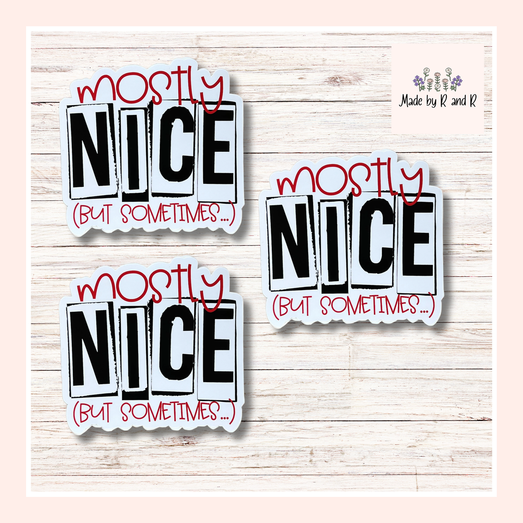 Mostly Nice (But Sometimes...) Sticker Set of 3
