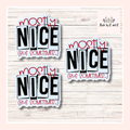 Mostly Nice (But Sometimes...) Sticker Set of 3