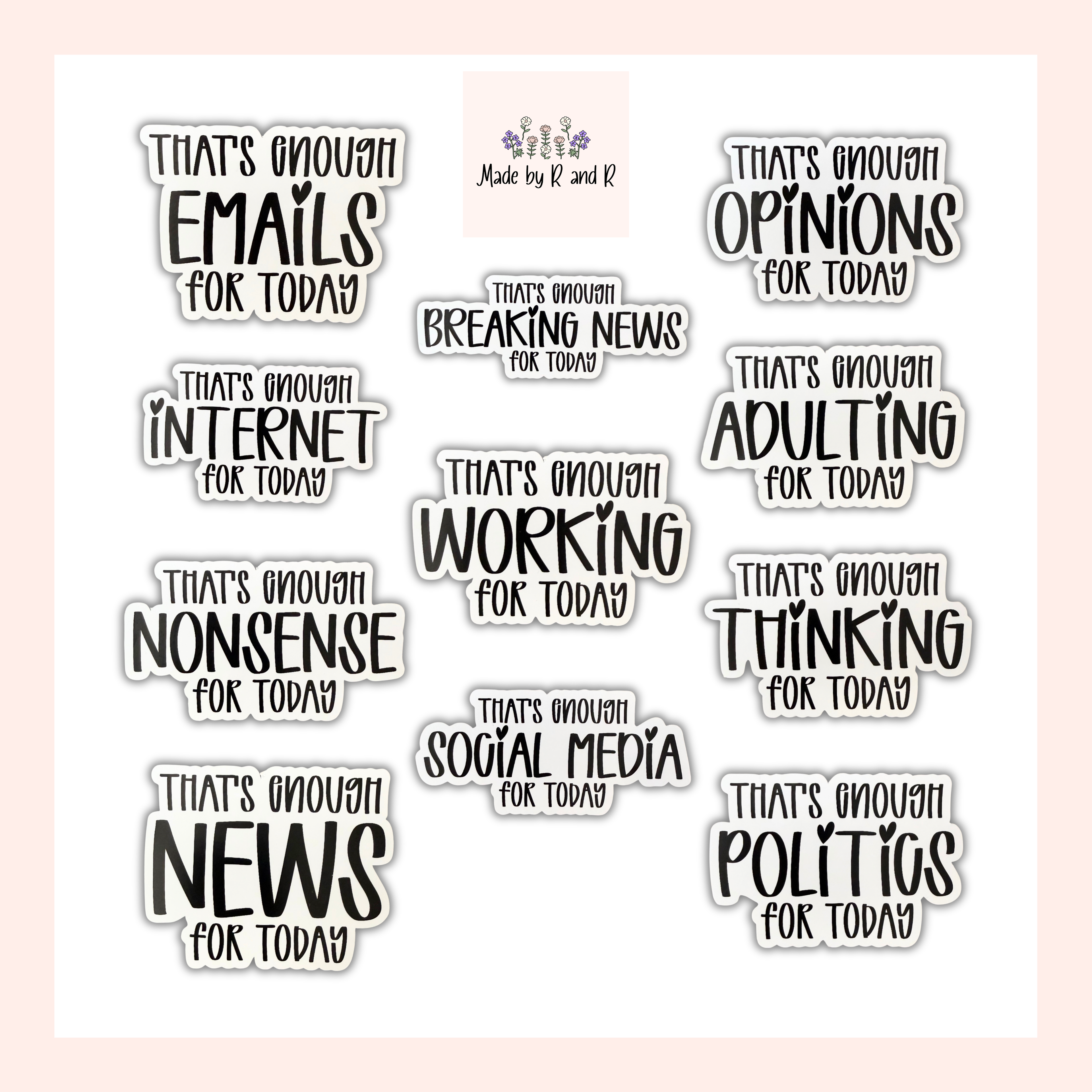 That's Enough Stickers (Choose One) from Made By R And R