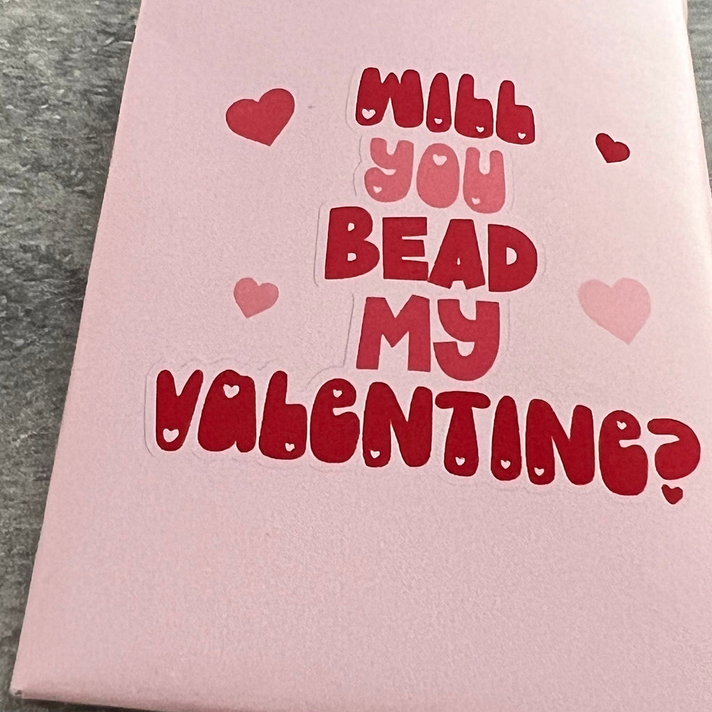 Will You Bead My Valentine Envelopes (Set of 10) *Beads and Bracelets NOT included*