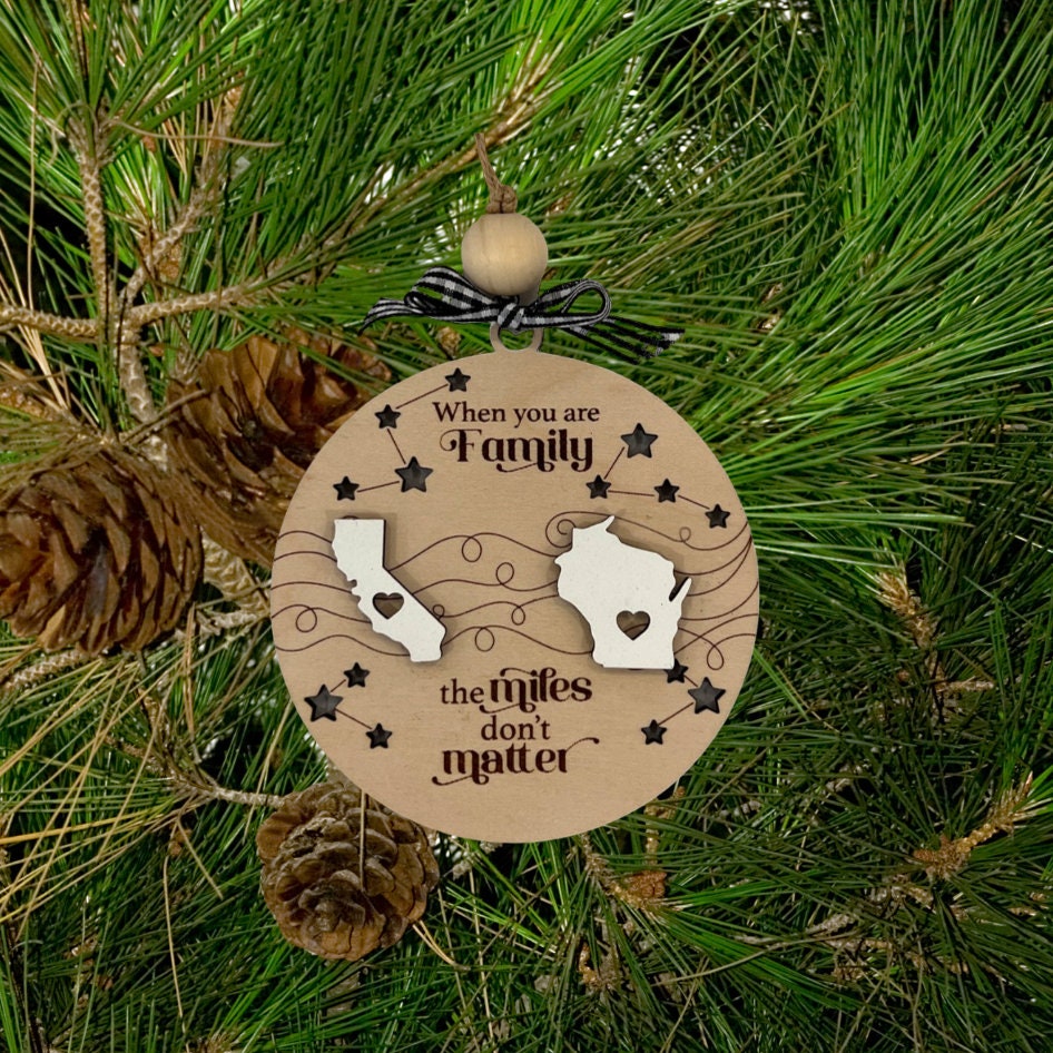 When You Are Family The Miles Don't Matter Togetherness Ornament