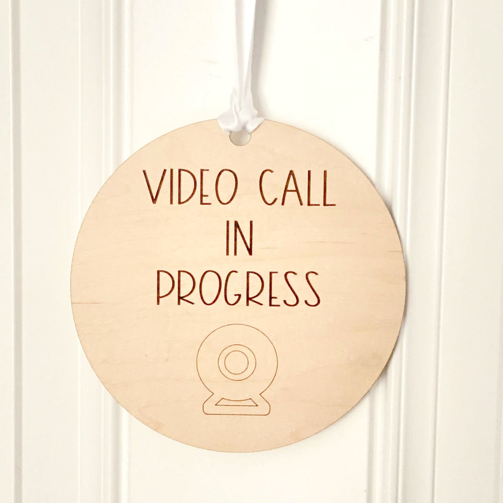 Video Call In Progress UNFINISHED Wood Sign Perfect for Video Calls