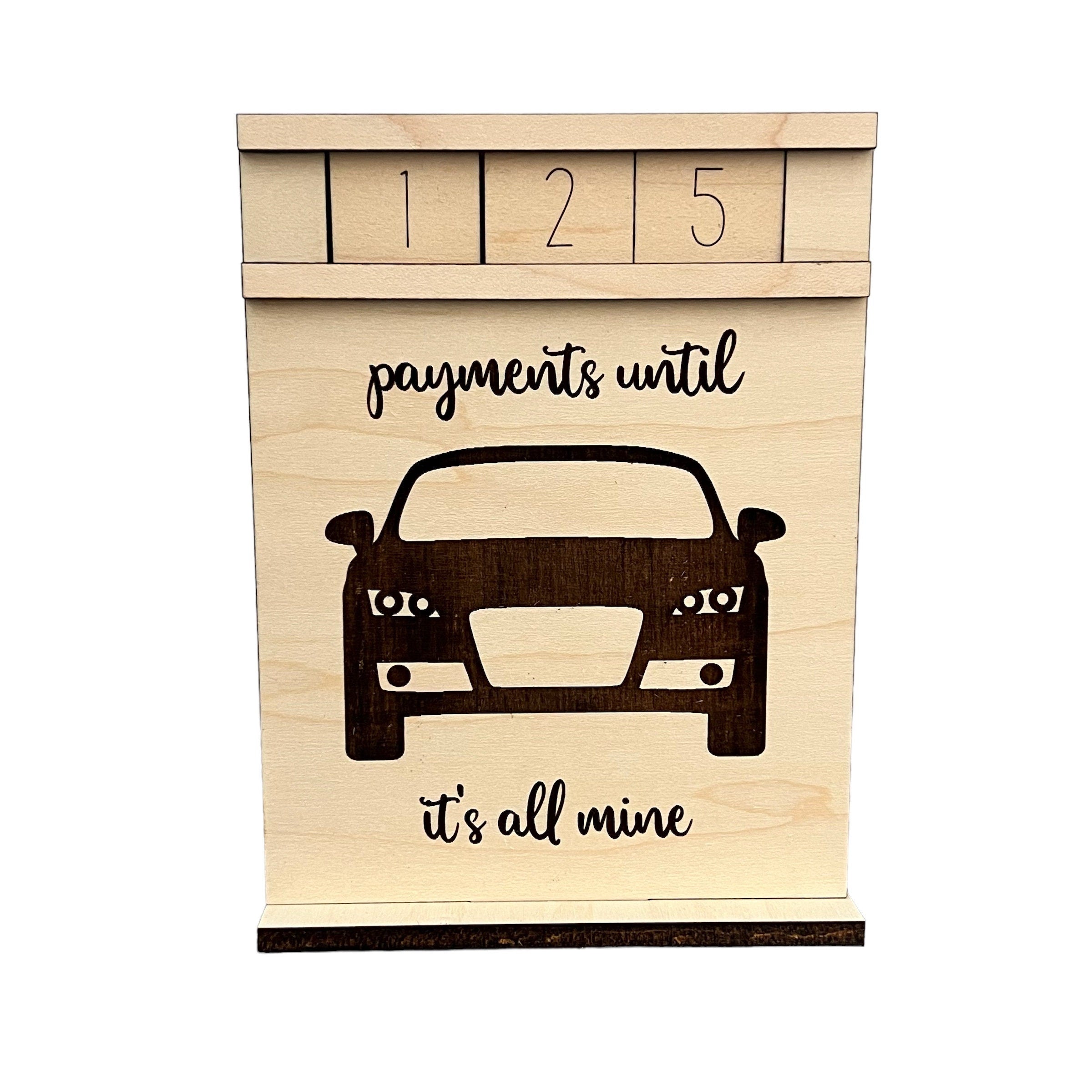 Payments Until It's All Mine Wood Countdown