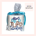 Don't Be A Turd Today Embroidered Toilet Paper
