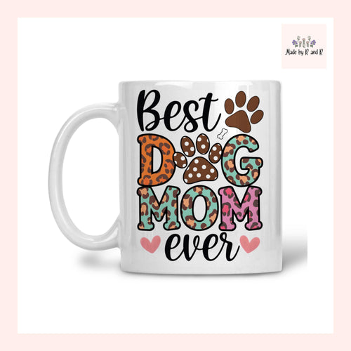 Best Dog Mom Ever Mug