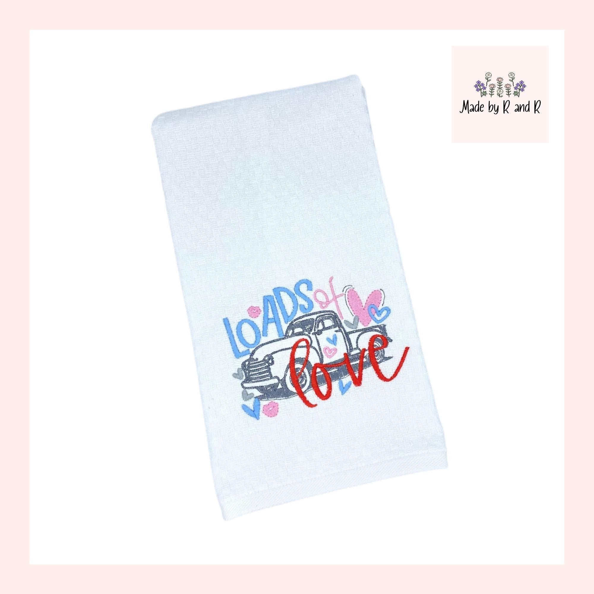 Loads of Love Embroidered Kitchen Dish Towel