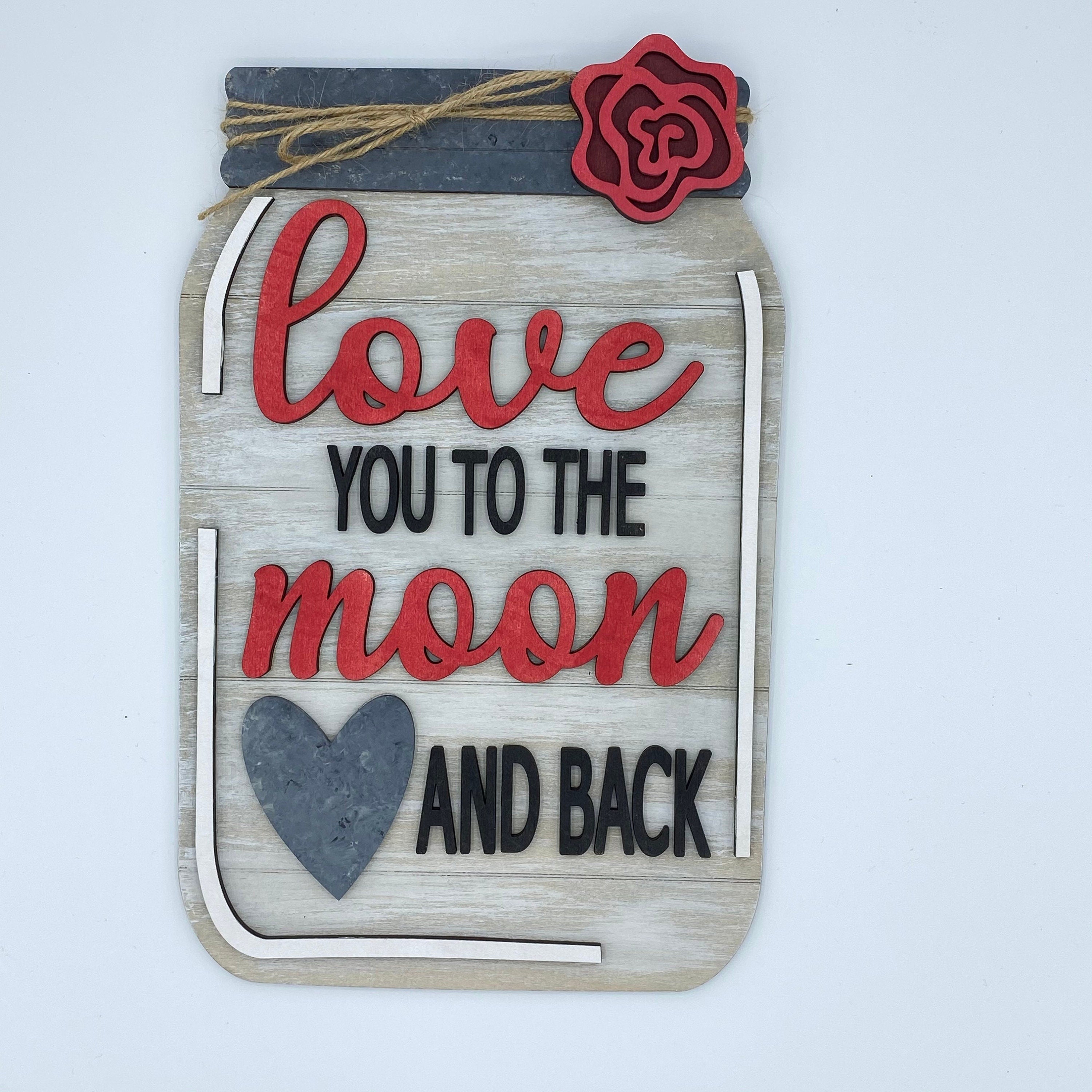 Love You To The Moon And Back Wood Sign Wood Cut Outs