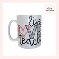 Live Love Teach Mug