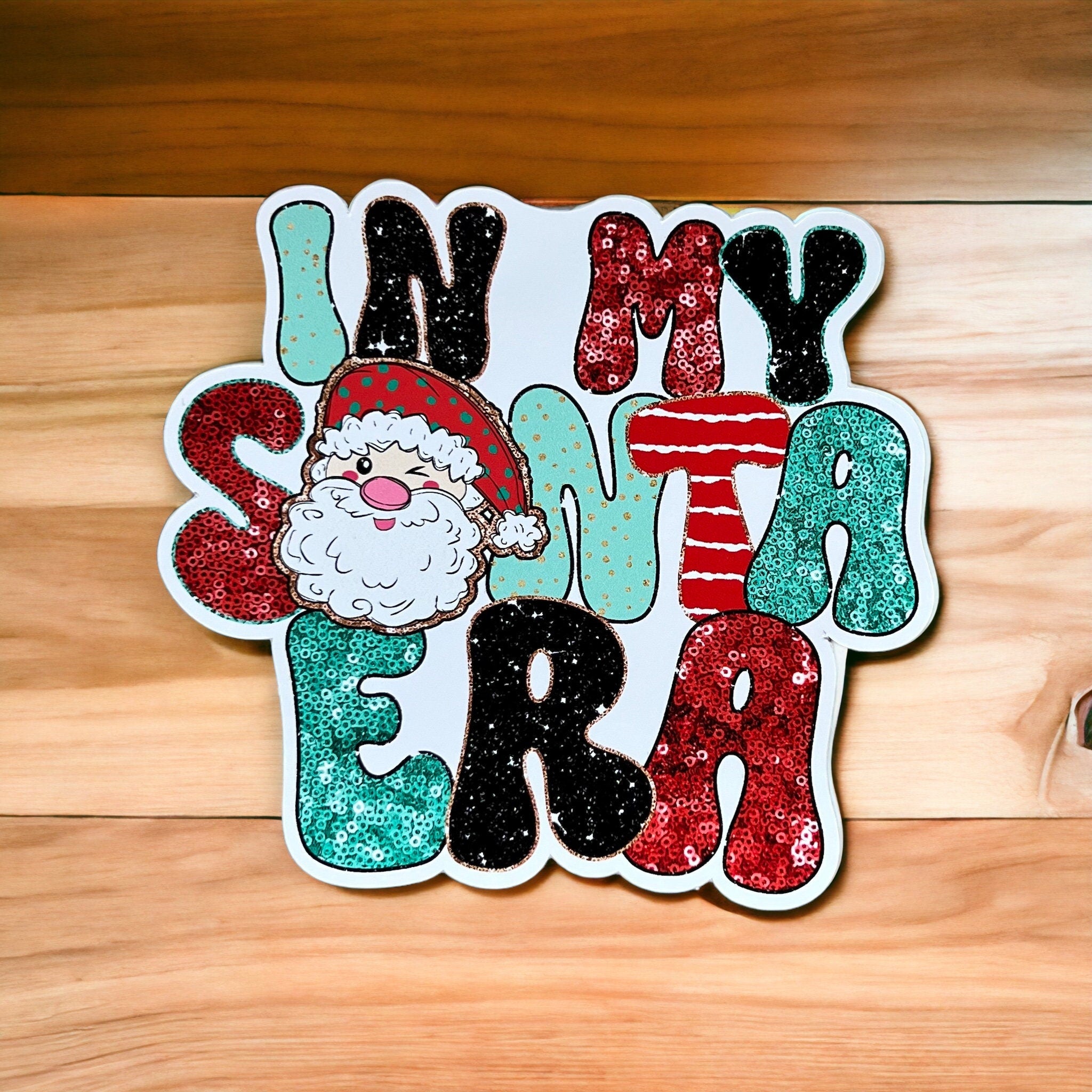 In My Santa Era Sticker