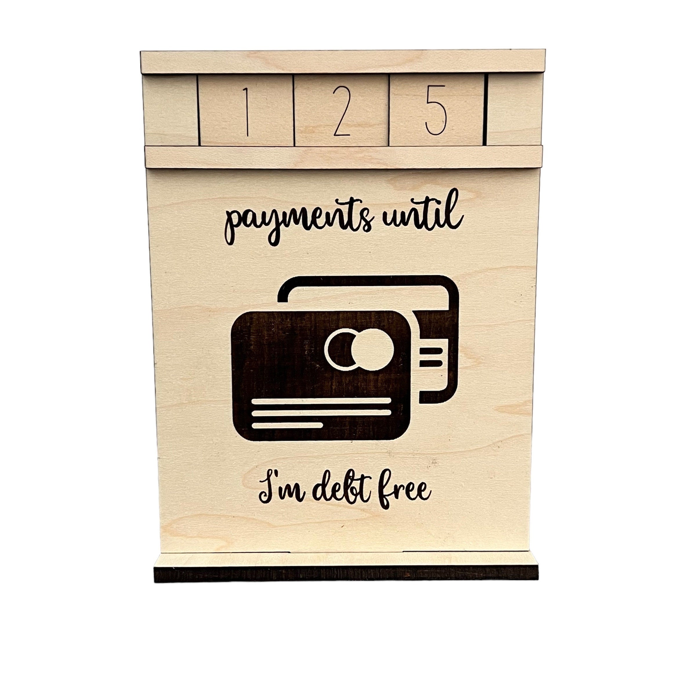 Payments Until I'm Debt Free Wood Countdown