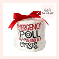 Emergency Roll Use Only In A Crisis Funny Embroidered Toilet Paper