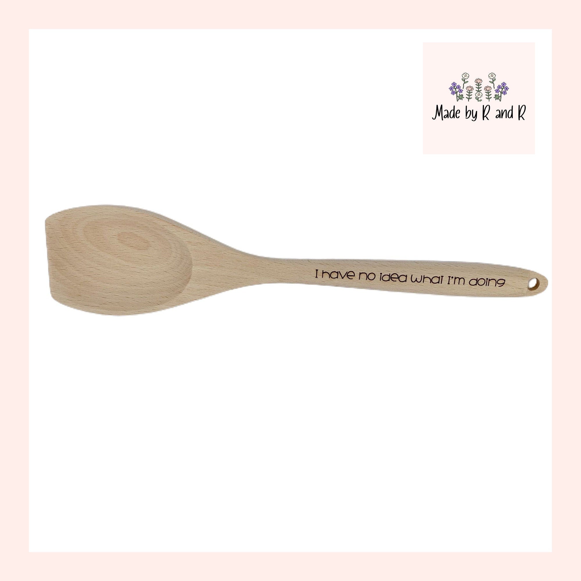 I Have No Idea What I'm Doing Engraved Wood Spoon