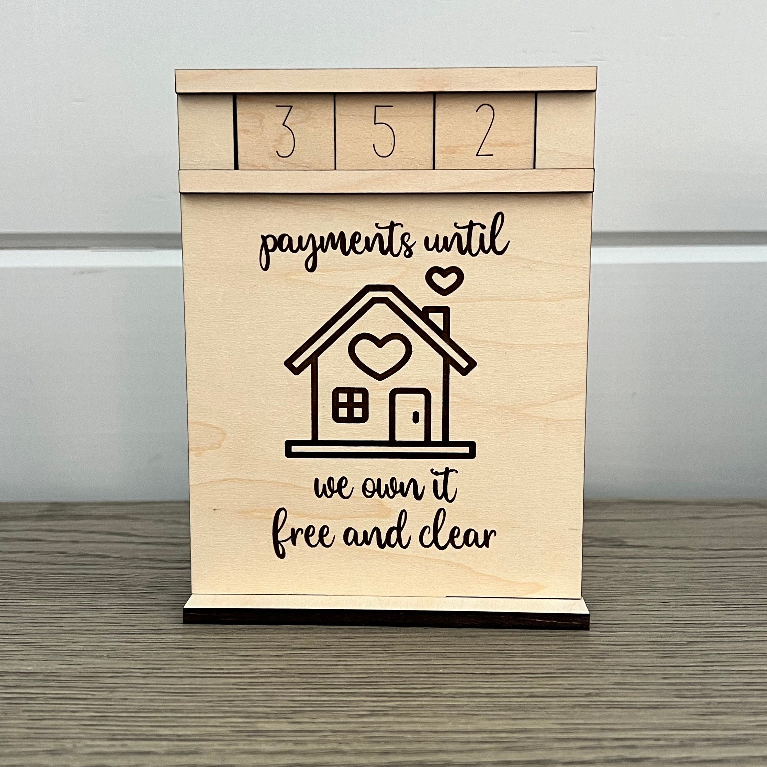 Payments Until We Own It Free and Clear Wood Countdown