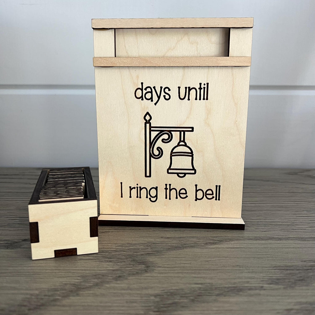 Days Until I Ring The Bell Wood Countdown