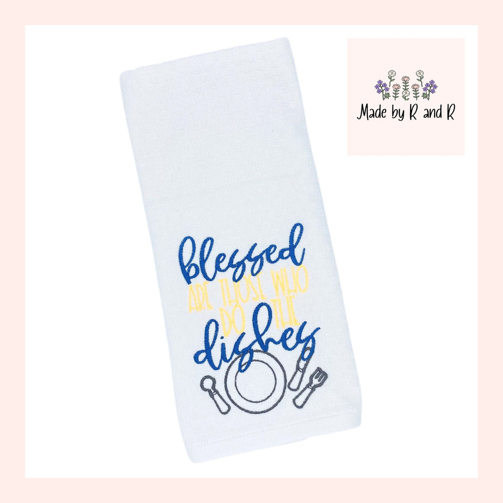 Blessed Are Those Who Do The Dishes Embroidered Kitchen Dish Towel