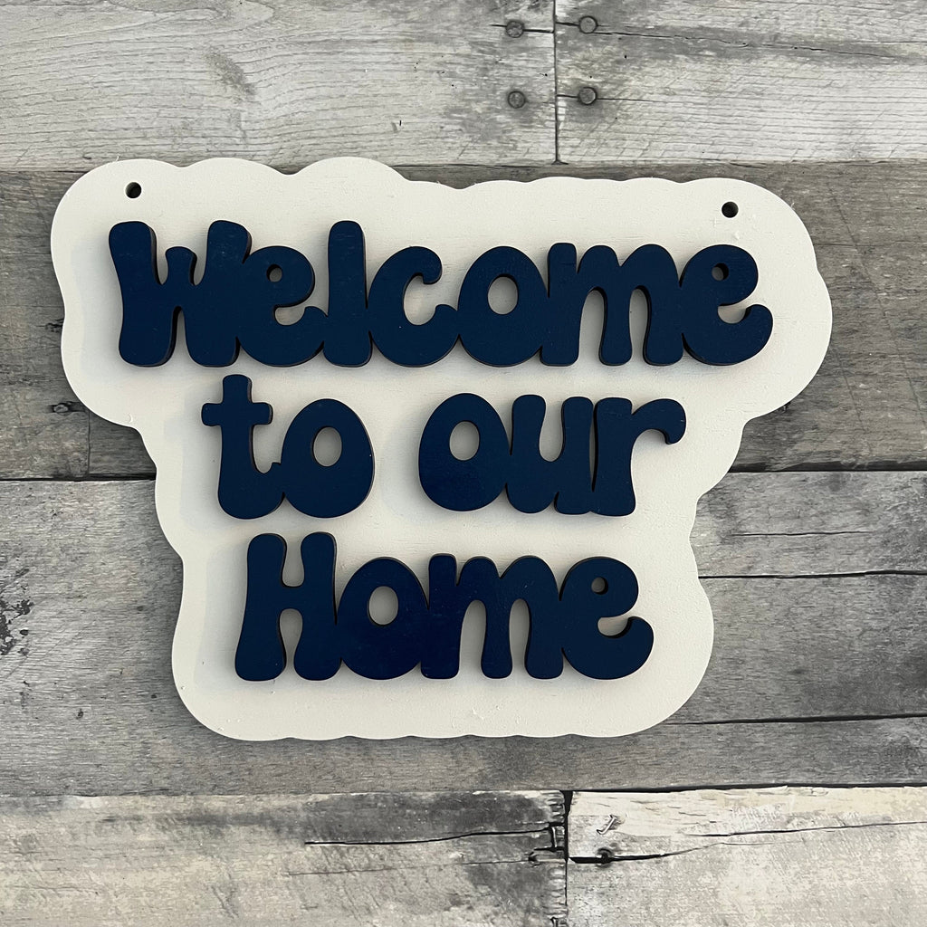 Welcome to our Home Wood Sign