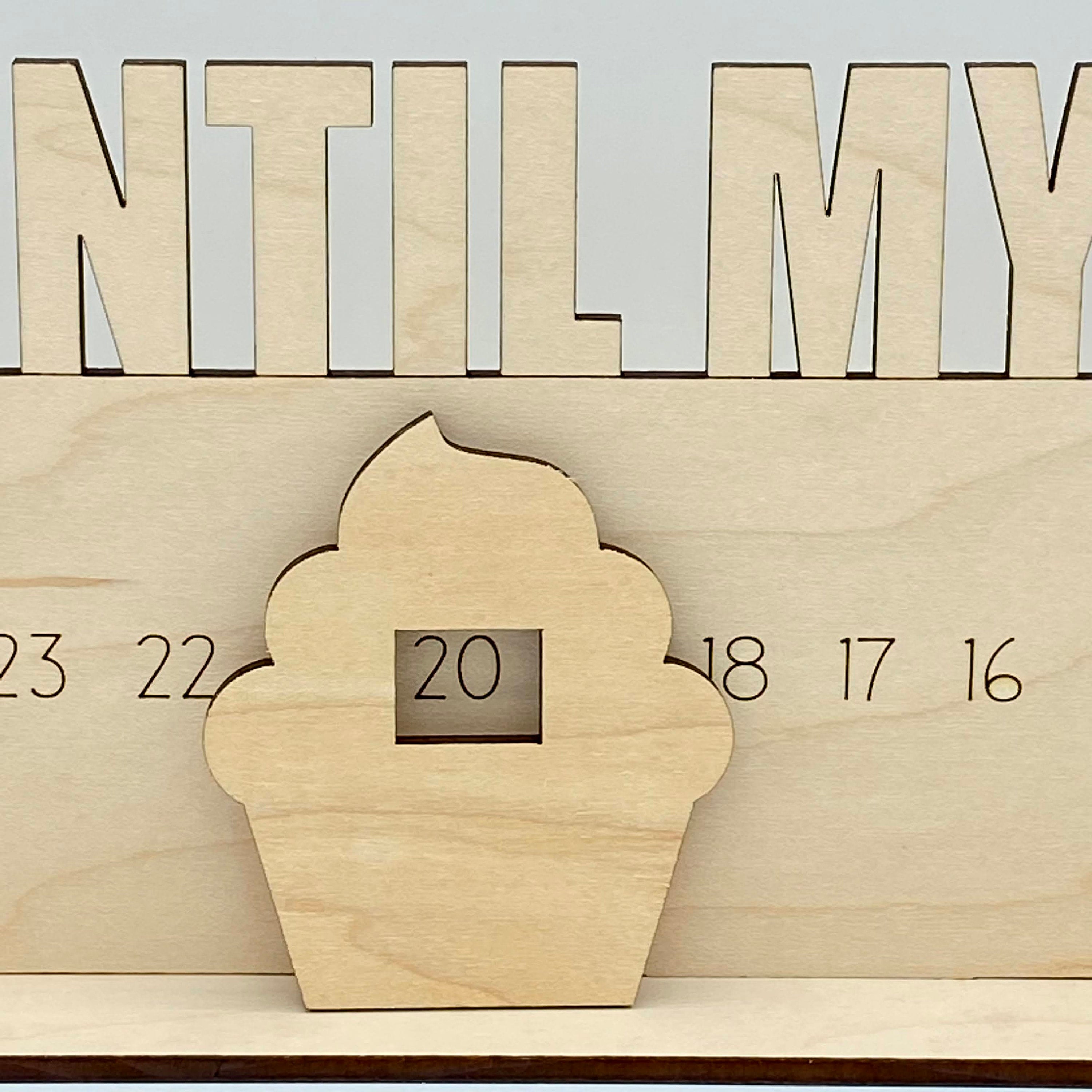 Days Until My Birthday Wood Countdown