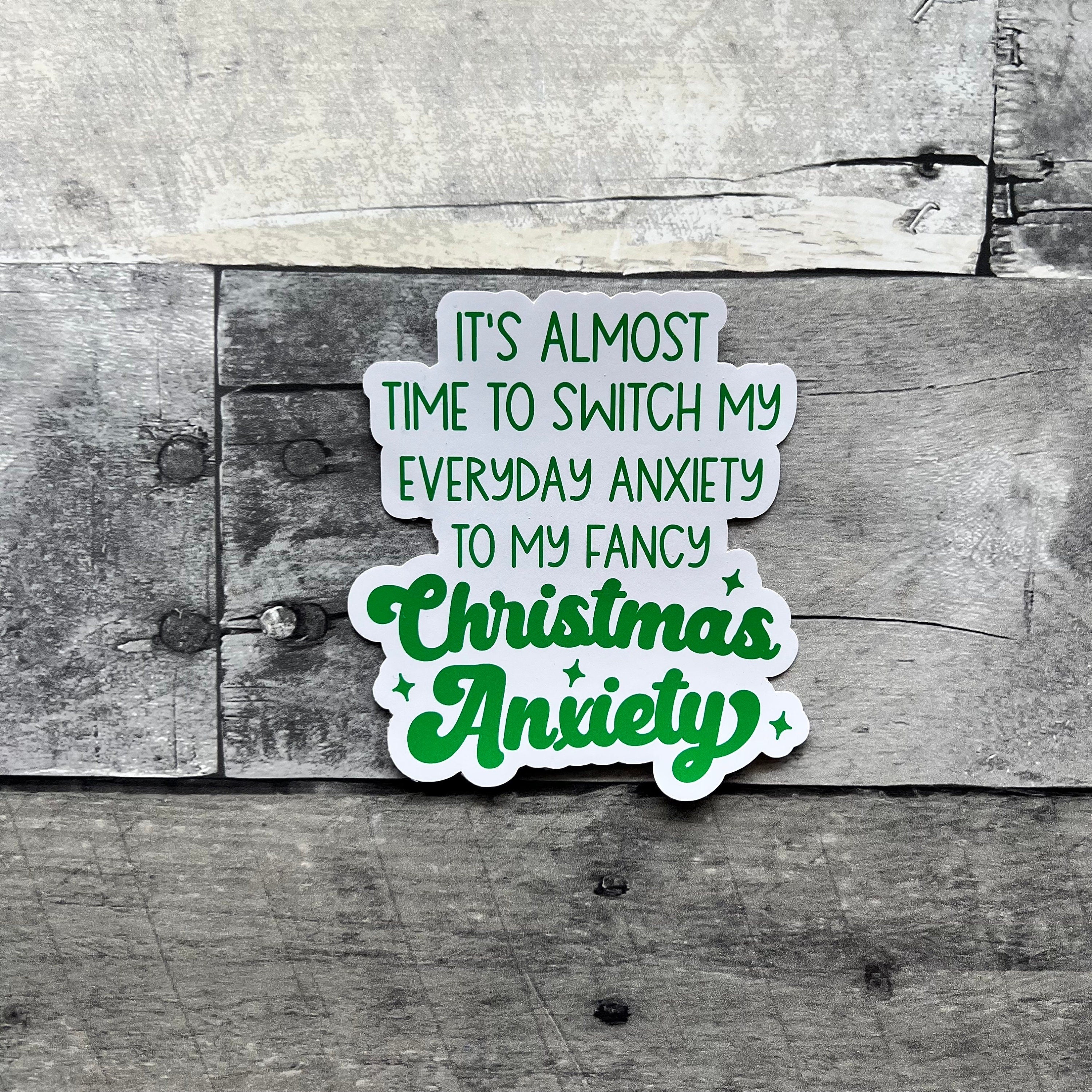 Christmas Anxiety Sticker From Made By R And R