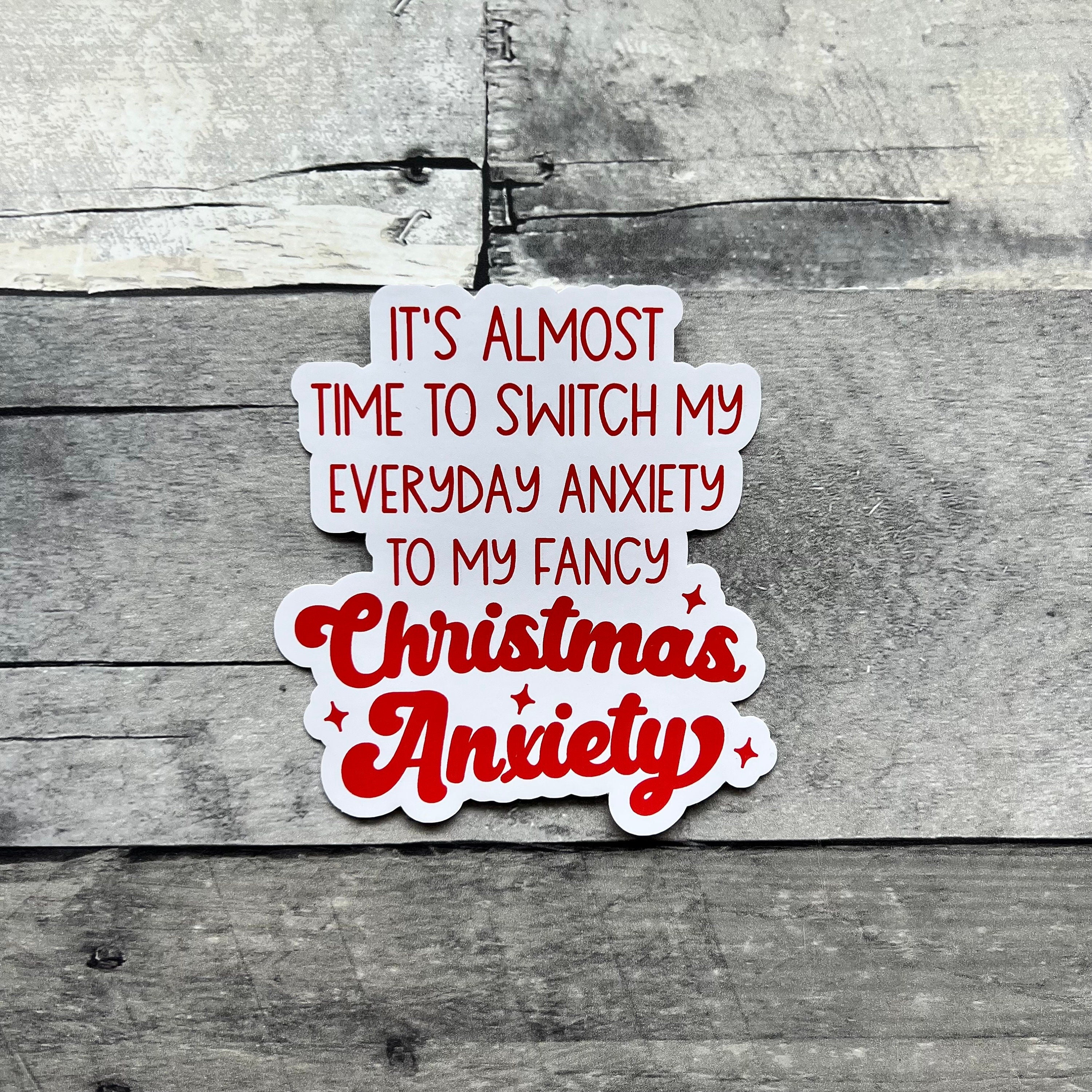 Christmas Anxiety Sticker From Made By R And R