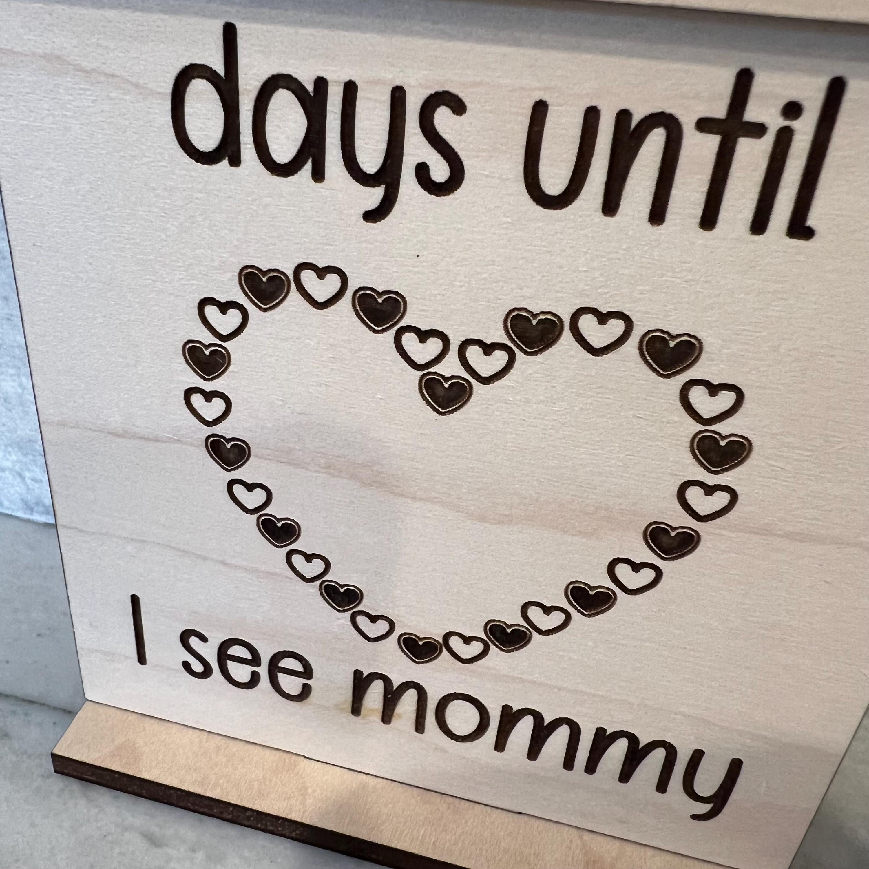 Days Until I See Daddy/Mommy Wood Countdown From Made By R And R