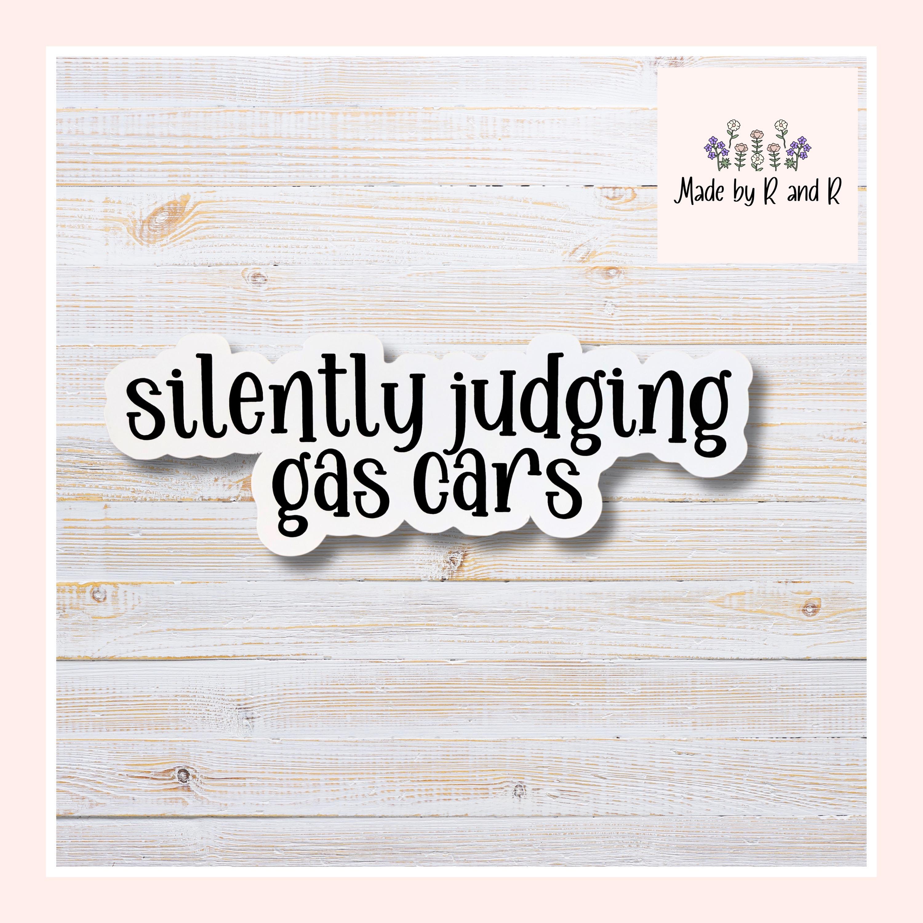 Silently Judging Gas Cars Sticker (Set of 3) Perfect for Electric Car Lovers From Made By R And R