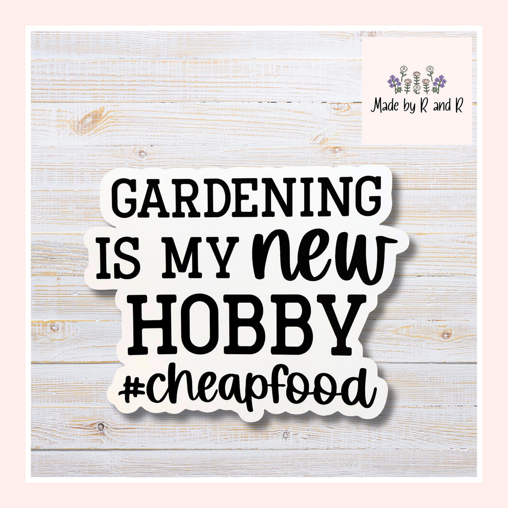Gardening Is My New Hobby #Cheapfood Sticker Set of 3 From Made By R And R