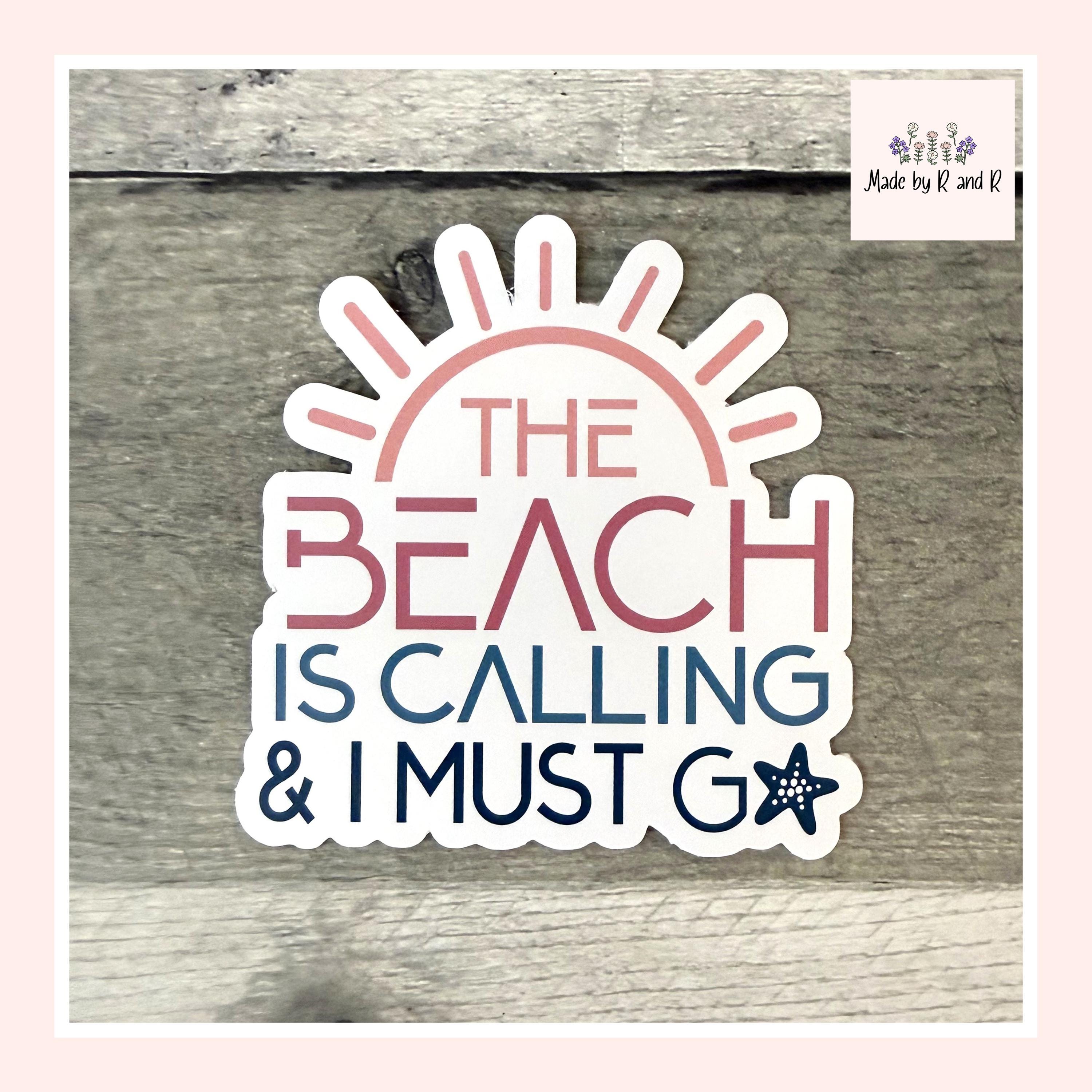 The Beach Is Calling and I Must Go Sticker (Set of 3) From Made By R And R
