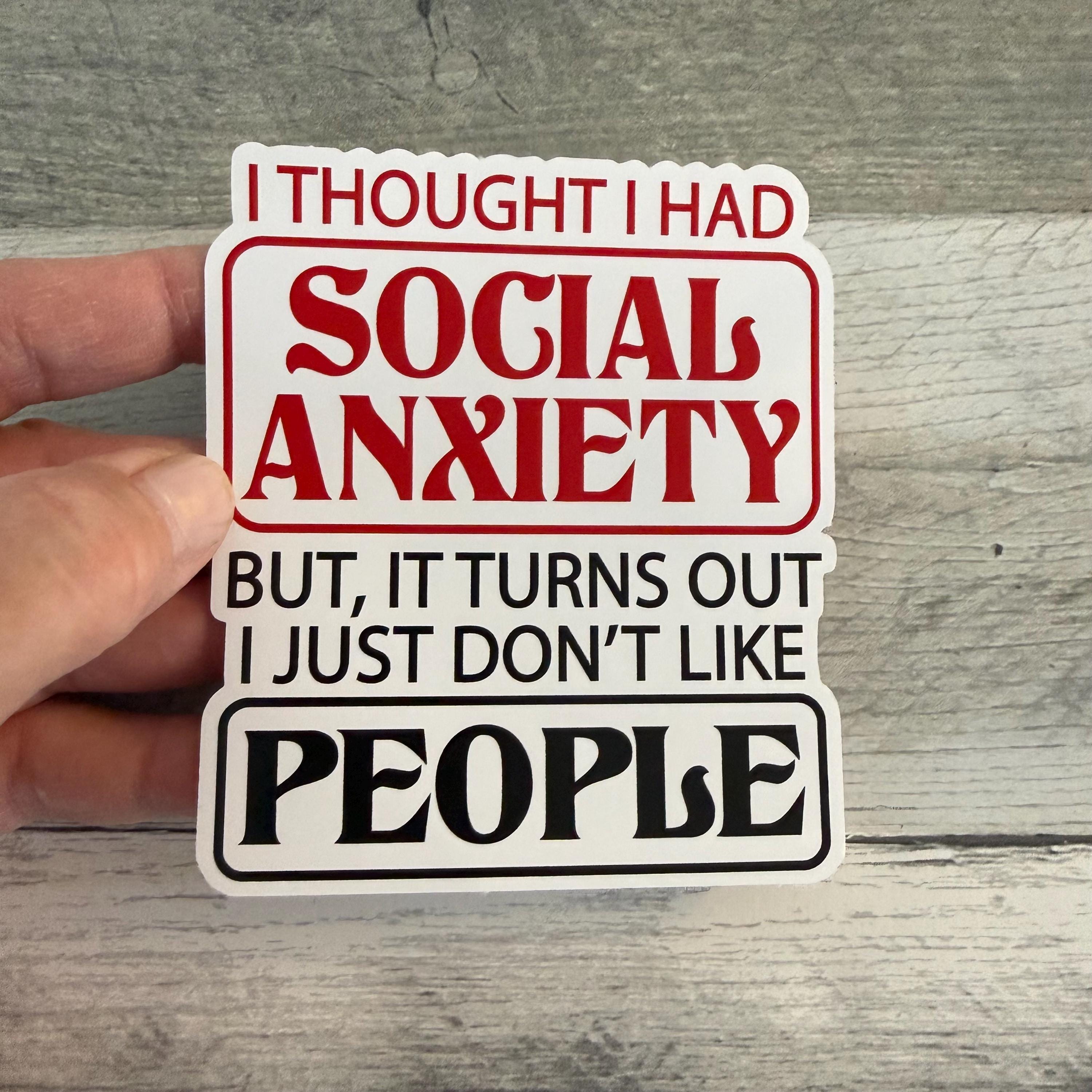 I Thought I Had Social Anxiety Sticker (Set of 3) From Made By R And R