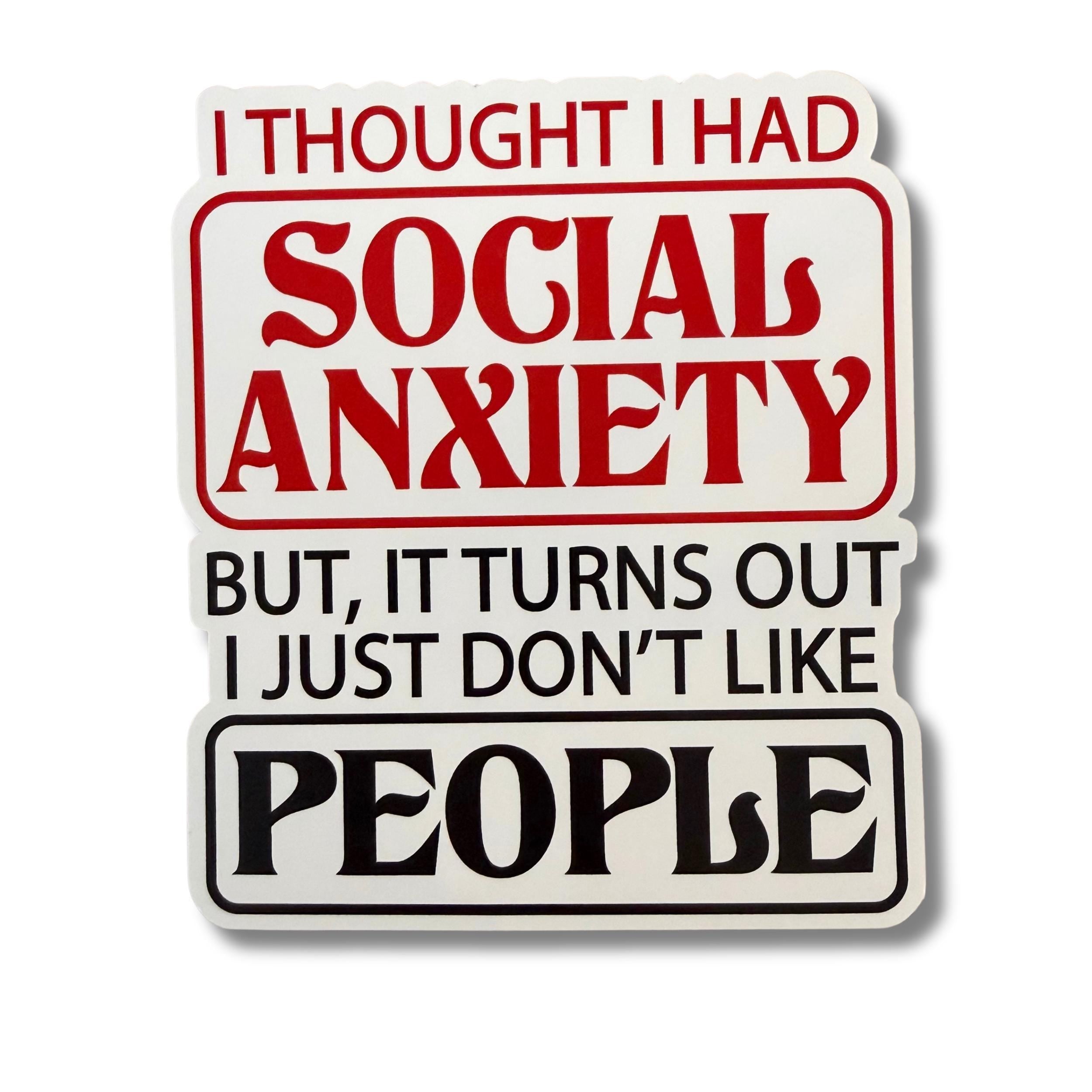 I Thought I Had Social Anxiety Sticker (Set of 3) From Made By R And R