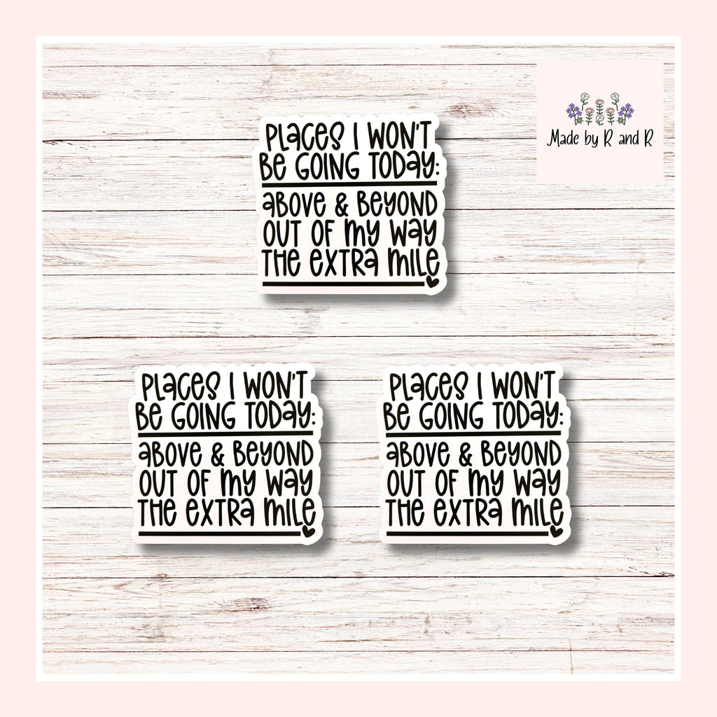 Places I Won't Be Going Today Stickers (Set of 3) from Made By R And R