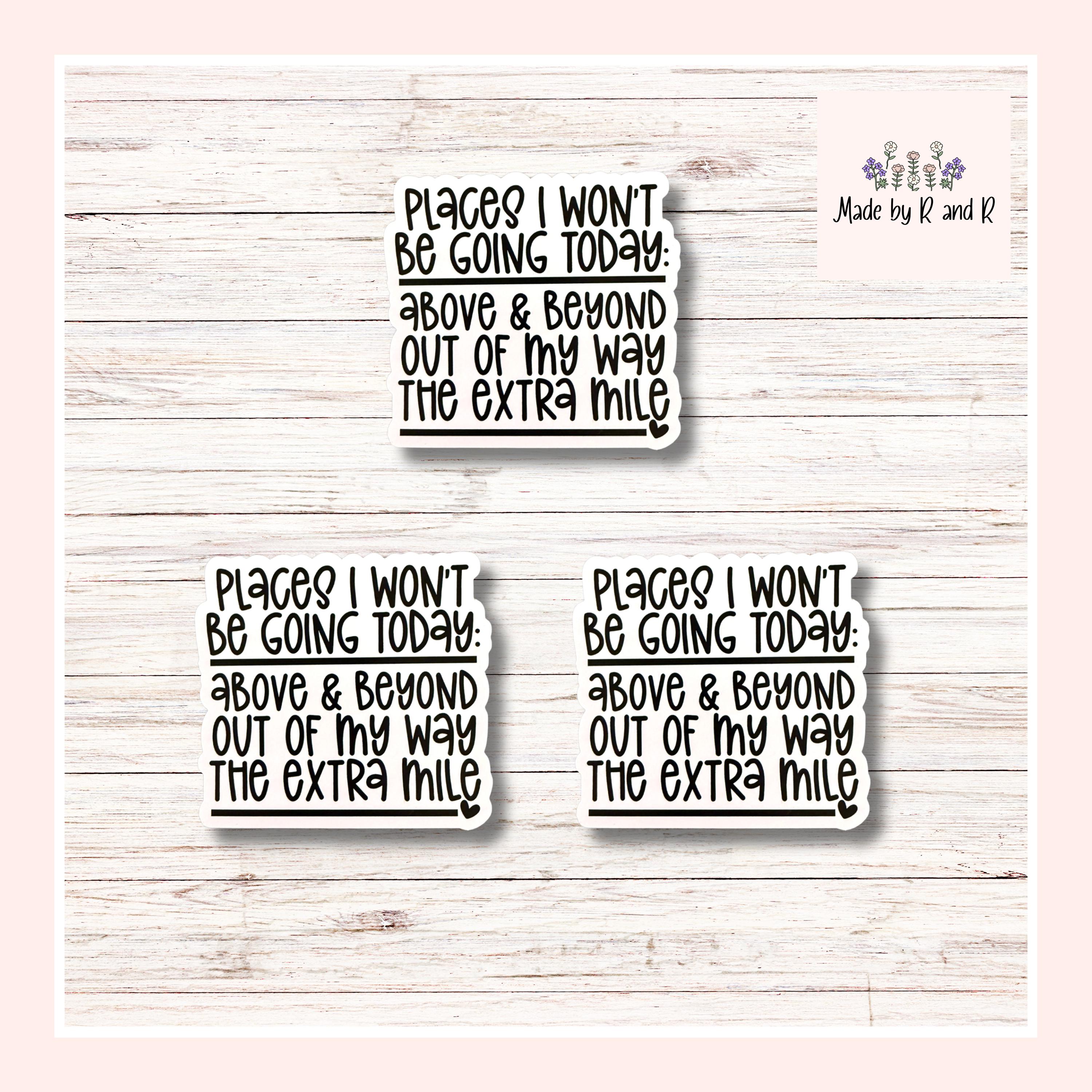 Places I Won't Be Going Today Stickers (Set of 3) from Made By R And R