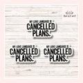 My Love Language Is Cancelled Plans Stickers (Set of 3) from Made By R And R