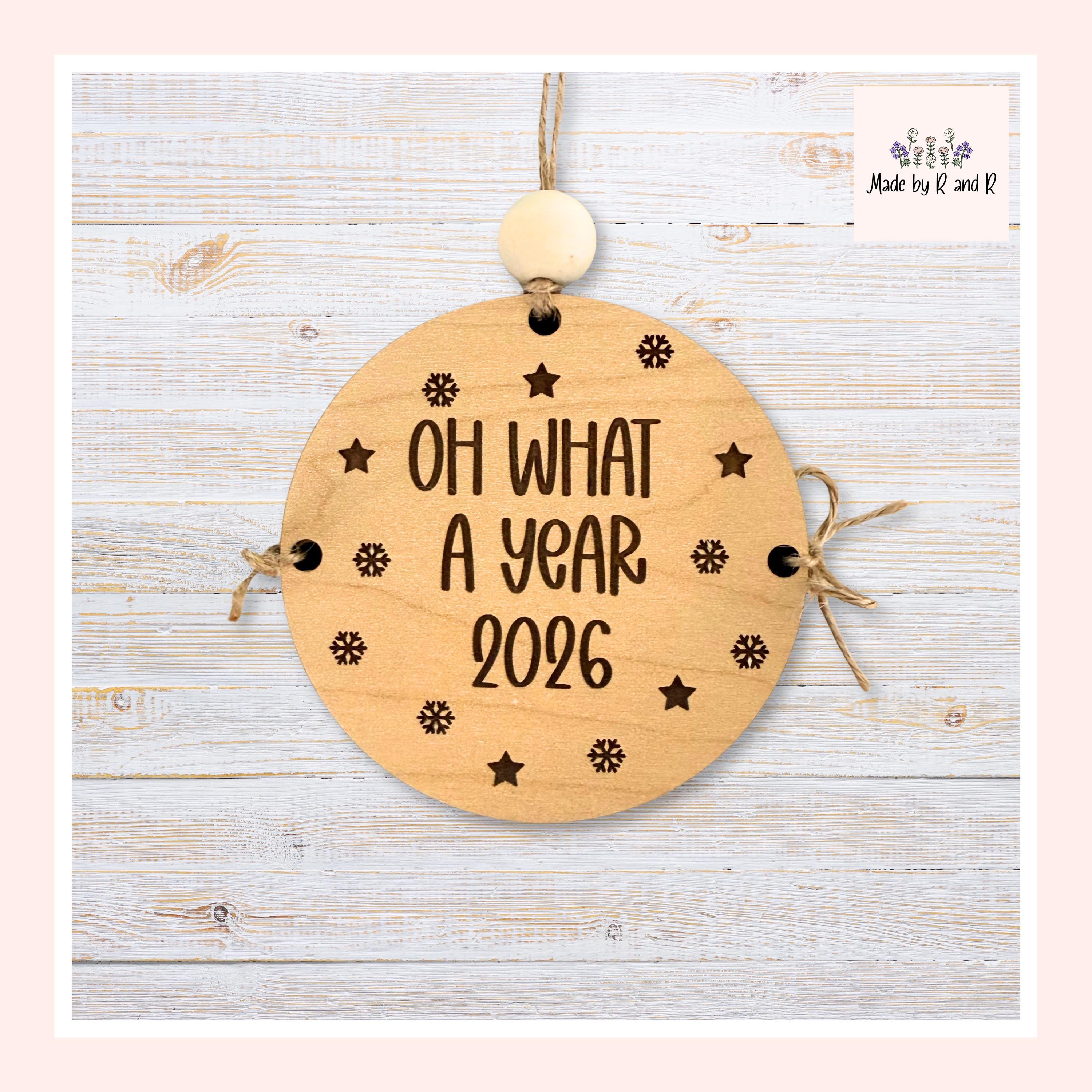 Oh What A Year Time Capsule Engraved Wood Ornaments From Made By R And R