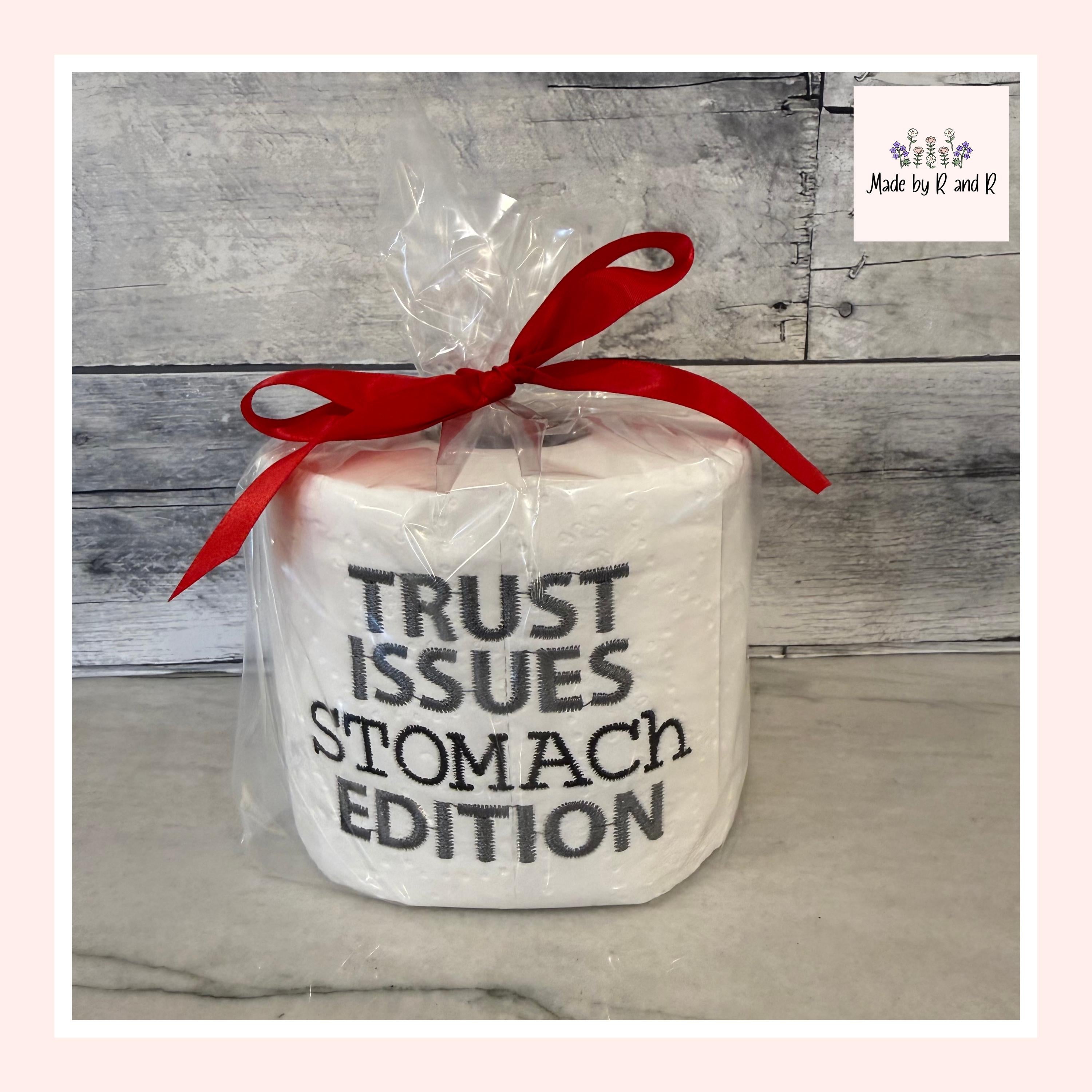 Trust Issues Stomach Edition Embroidered Toilet Paper From Made By R And R