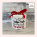 For When Your Stomach Chooses Violence Embroidered Toilet Paper From Made By R And R