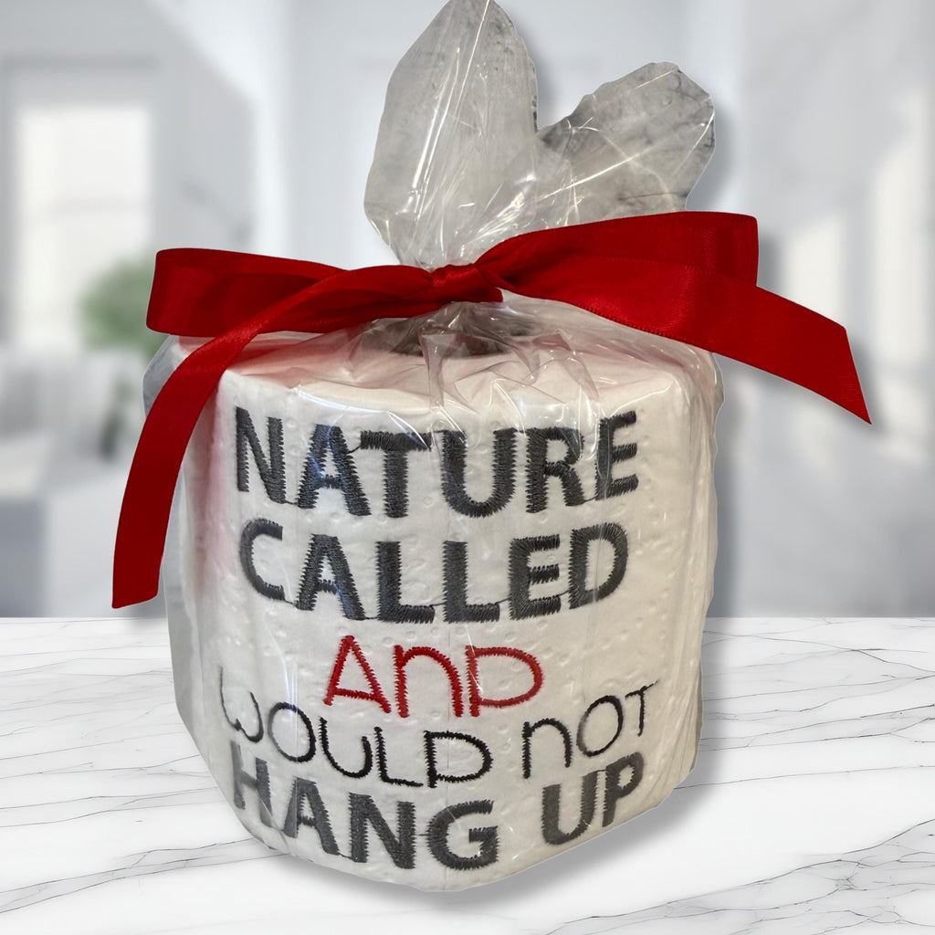 Nature Called And Would Not Hang Up Embroidered Toilet Paper From Made By R And R