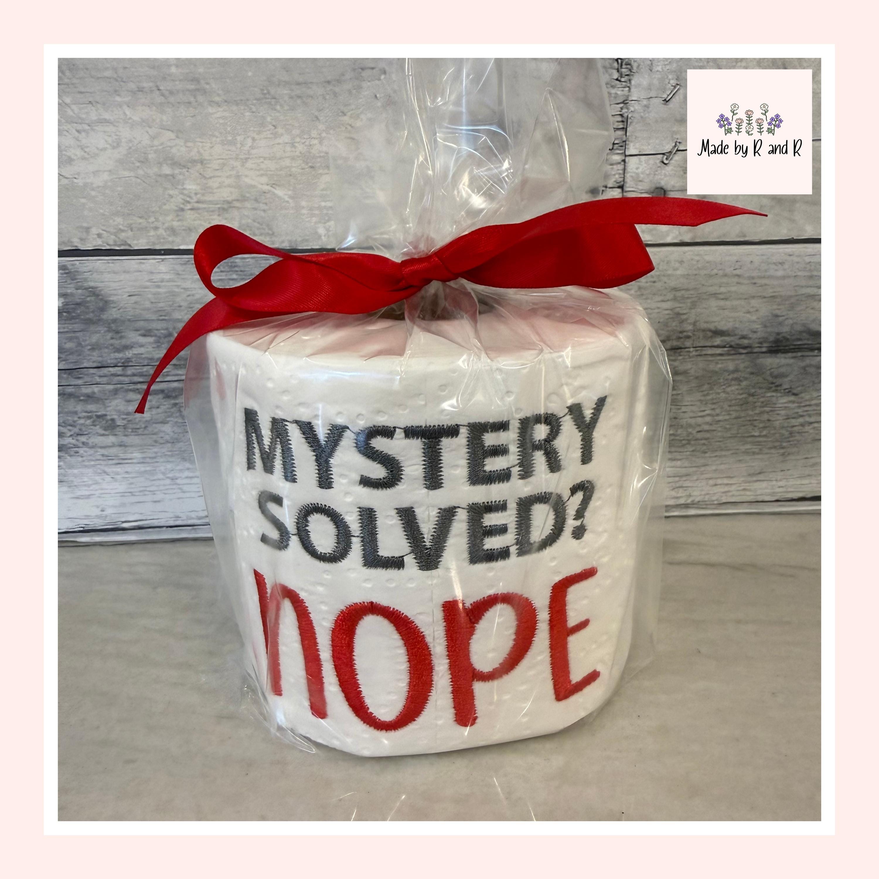 Mystery Solved? Nope Embroidered Toilet Paper From Made By R And R