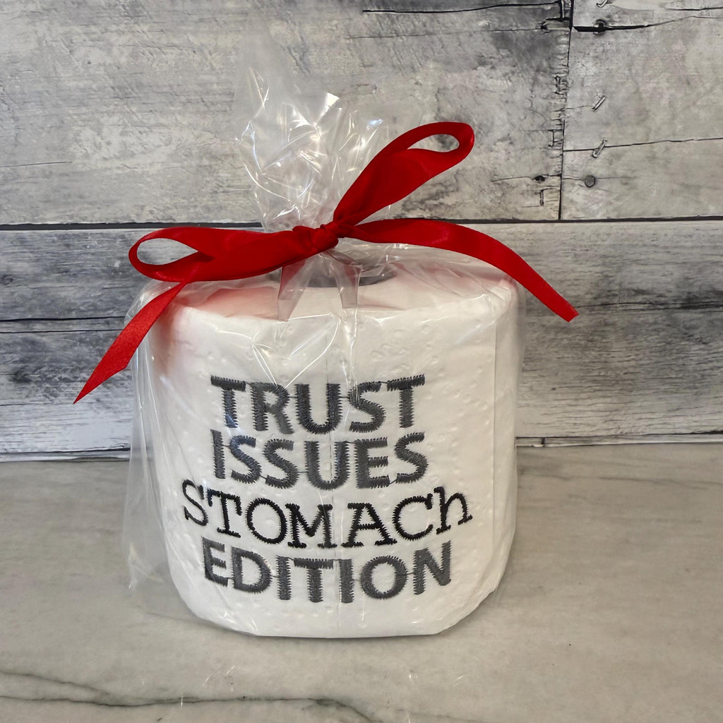 Trust Issues Stomach Edition Embroidered Toilet Paper From Made By R And R