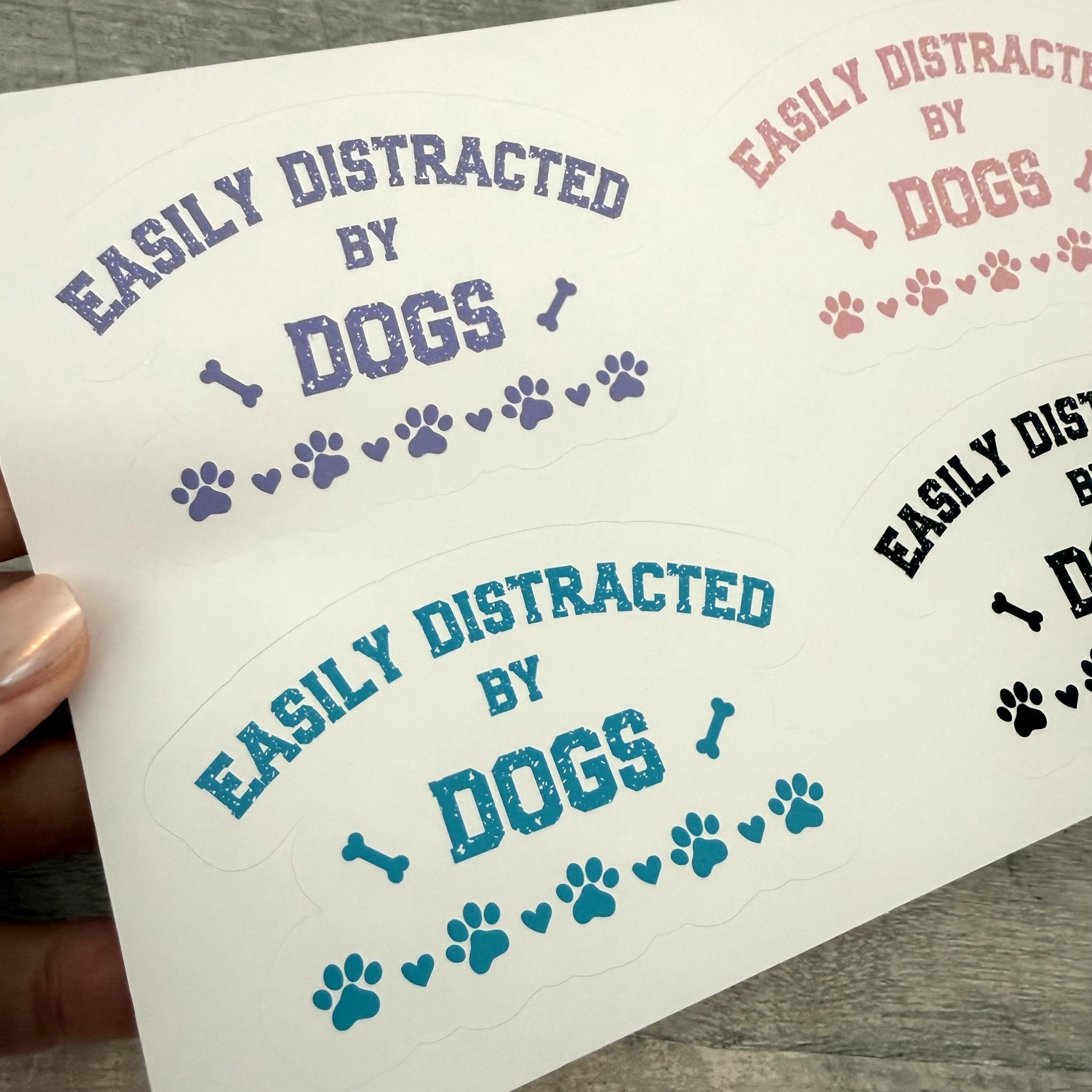 Easily Distracted By Dogs Sticker (Set of 4) From Made By R And R